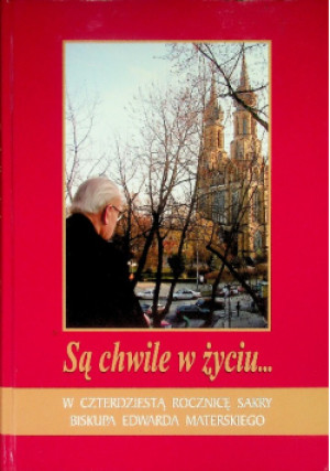 Są chwile w życiu... - Edward Poniewierski - książka  wyd. 2008