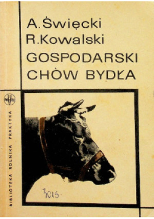 Gospodarski chów bydła - R. Kowalski, A. Święcki - książka  wyd. 1966