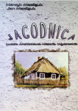 Jagodnica - Henryk Maziejuk, Jan Maziejuk - książka  wyd. 2004
