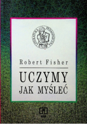 Uczymy jak myśleć - Robert Fisher - książka  wyd. 1999