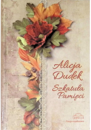 Szkatuła pamięci - Alicja Dudek - książka  wyd. 2016