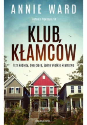 Klub kłamców - Annie Ward - książka  wyd. 2023