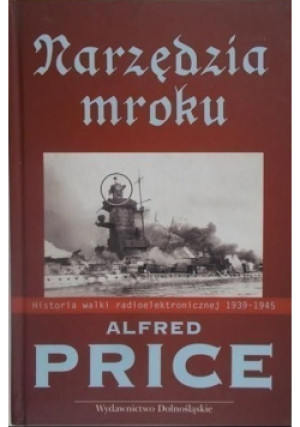Narzędzia mroku - Alfred Price - książka historyczna wyd. 2006