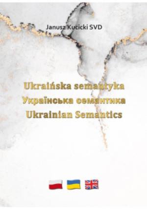 Ukraińska semantyka - Janusz Kucicki - książka  wyd. 2023