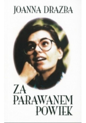 Za parawanem powiek - Joanna Drażba - książka  wyd. 1995