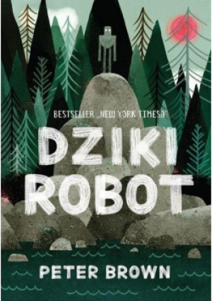 Dziki robot - Peter Brown - książka  wyd. 2024