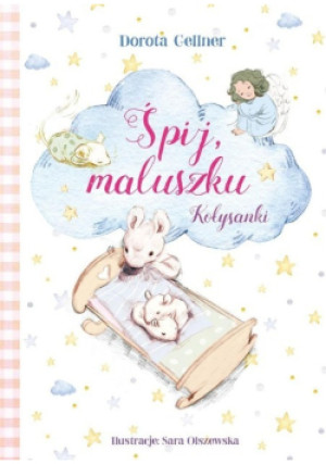 Śpij maluszku kołysanki - Dorota Gellner - książka  wyd. 2021
