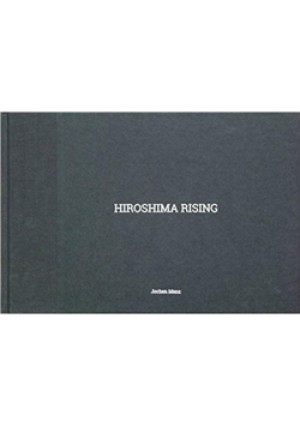 Hiroshima Rising - Jochen Manz - książka  wyd. 2014