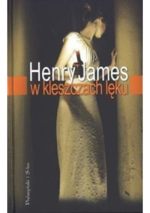 W kleszczach lęku - Henry James - książka  wyd. 2012