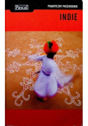 Praktyczny przewodnik Indie - Bain Keith, Venkatraman Niloufer, Pippa de Bruyn - książka  wyd. 2009