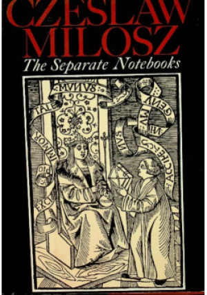The Separate Notebooks - Czesław Miłosz - książka  wyd. 1984