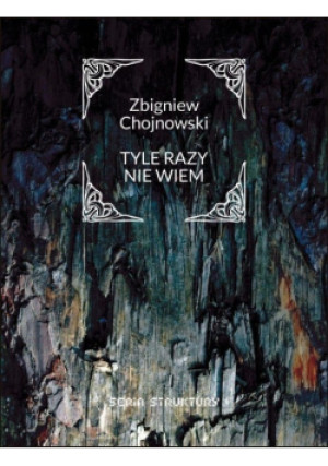 Tyle razy nie wiem - Zbigniew Chojnowski - książka  wyd. 2022