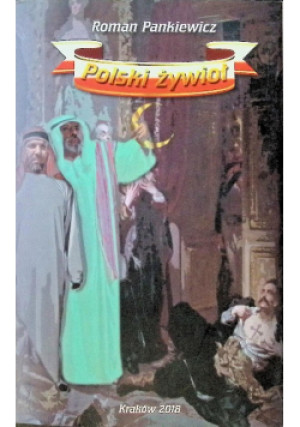 Polski żywioł - Roman Pankiewicz - książka historyczna wyd. 2018