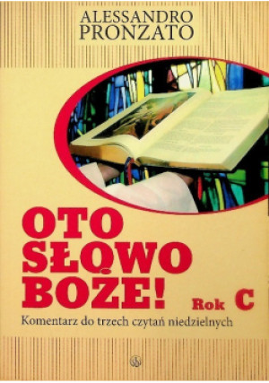 Oto słowo Boże Rok C - Alessandro Pronzato - książka  wyd. 2006