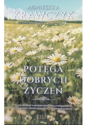 Potęga dobrych życzeń - Agnieszka Krawczyk - książka  wyd. 2025