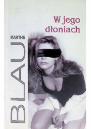 W jego dłoniach - Marthe Blau - książka  wyd. 2004