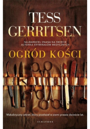 Ogród kości - Tess Gerritsen - książka  wyd. 2023