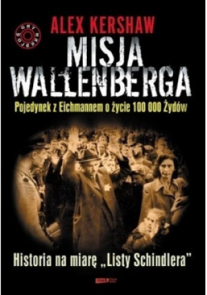 Misja Wallenberga - Alex Kershaw - książka historyczna wyd. 2011