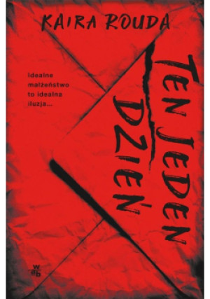 Ten jeden dzień - Kaira Rouda - książka  wyd. 2019