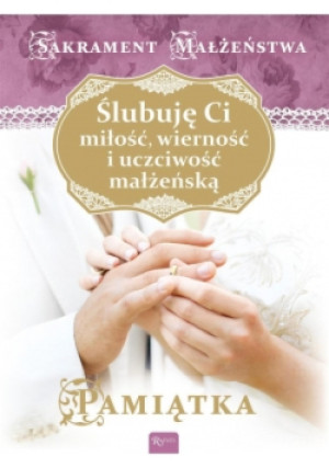 Ślubuję Ci miłość, wierność i uczciwość małżeńską - Wojciech Jaroń - książka  wyd. 2017