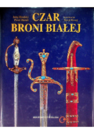 Czar broni białej - Juraj Hradsky, Pavel Haban - książka  wyd. 2001