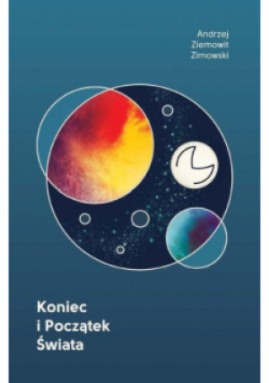 Koniec i początek Świata - Andrzej Ziemowit Zimowski - książka fantasy wyd. 2019