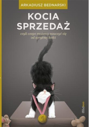 Kocia sprzedaż - Arkadiusz Bednarski - książka  wyd. 2017