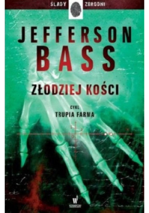 Złodziej kości - Jefferson Bass - książka  wyd. 2014