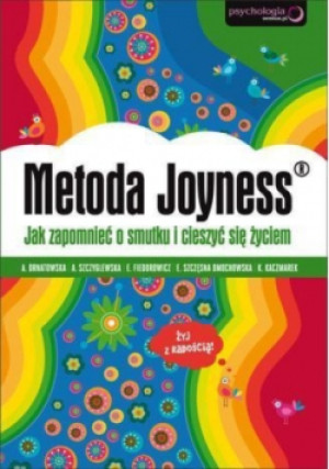 Metoda Joyness. Jak zapomnieć o smutku i cieszyć się życiem - Elżbieta Fiedorowicz - książka  wyd. 2012