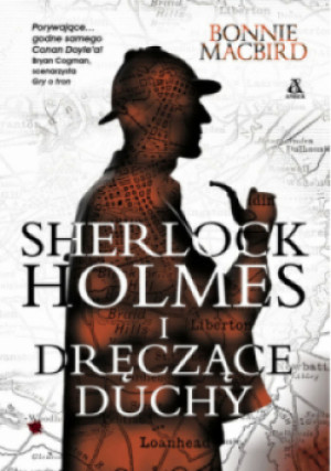 Sherlock Holmes i dręczące duchy - MacBird Bonnie - książka  wyd. 2022