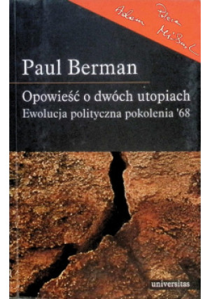 Opowieść o dwóch utopiach - Paul Berman - książka  wyd. 2008