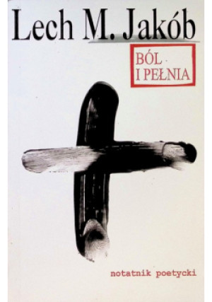 Ból i pełnia - Lech M. Jakób - książka  wyd. 1999