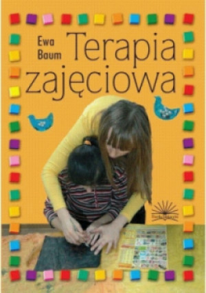 Terapia zajęciowa - Ewa Baum - książka  wyd. 2009