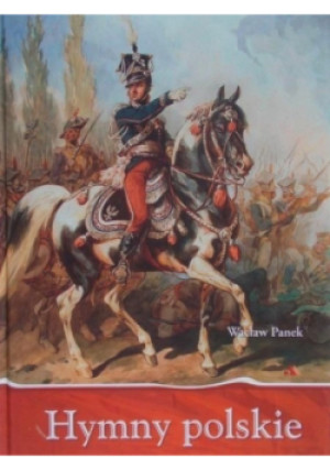 Hymny polskie - Wacław Panek - książka historyczna wyd. 2015