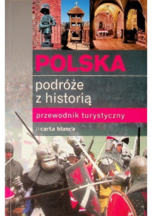 Polska Podróże z historią - książka  wyd. 2012