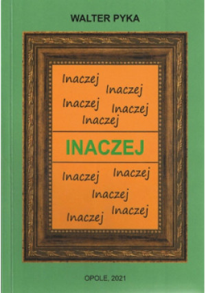 Inaczej - Walter Pyka - książka  wyd. 2021