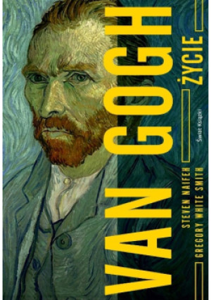 Van Gogh Życie - Steven Naifeh - książka  wyd. 2015