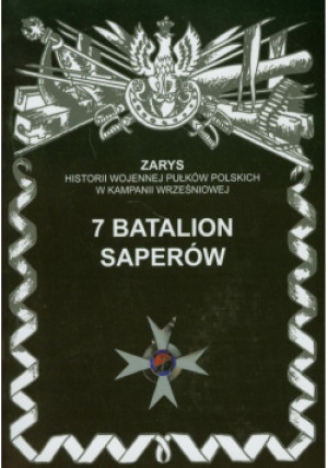 7 Batalion Saperów - Przemysław Dymek - książka historyczna wyd. 2013