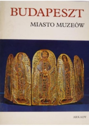 Budapeszt miasto muzeów - Józef Korek - książka historyczna wyd. 1976