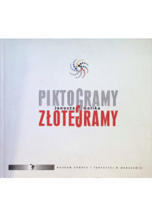 Piktogramy złotegramy - Janusz Golik - książka  wyd. 2008