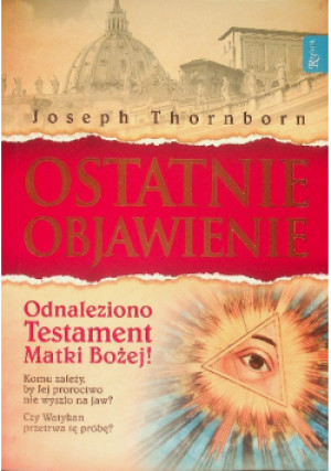 Ostatnie objawienie - Joseph Thornborn - książka  wyd. 2012