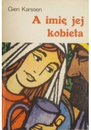 A imię jej kobieta - Gien Karssen - książka  wyd. 1986