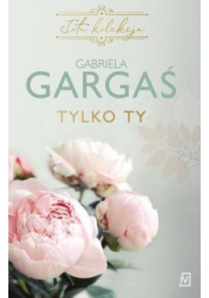 Tylko ty - Gabriela Gargaś - książka  wyd. 2021