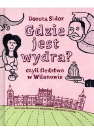 Gdzie jest wydra - Dorota Sidor - książka  wyd. 2012