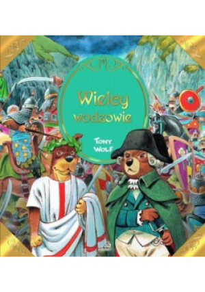 Wielcy wodzowie - Tony Wolf - książka  wyd. 2013
