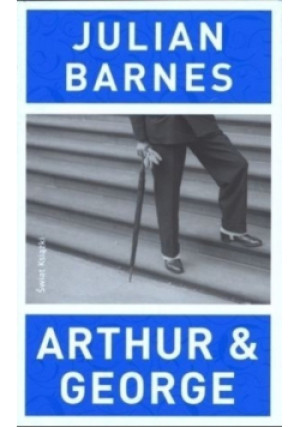 Arthur & George - Julian Barnes - książka  wyd. 2010