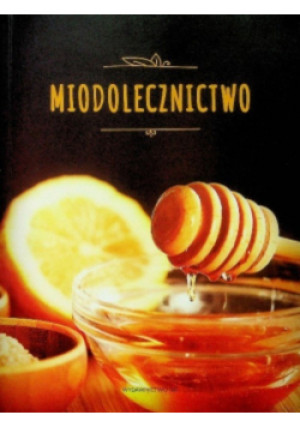 Miodolecznictwo - Marek Czekański - książka  wyd. 2016