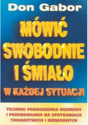 Mówić swobodnie i śmiało - Don Gabor - książka  wyd. 2006
