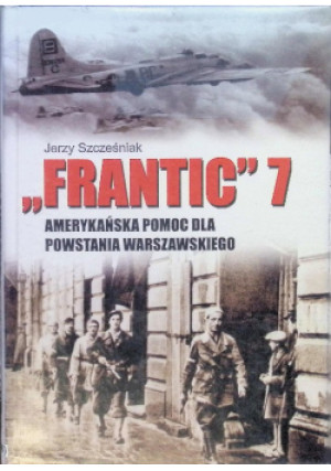 Frantic 7 - Jerzy Szcześniak - książka historyczna wyd. 2007