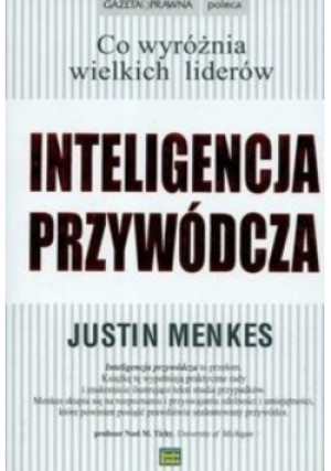 Inteligencja przywódcza - Justin Menkes - książka  wyd. 2007